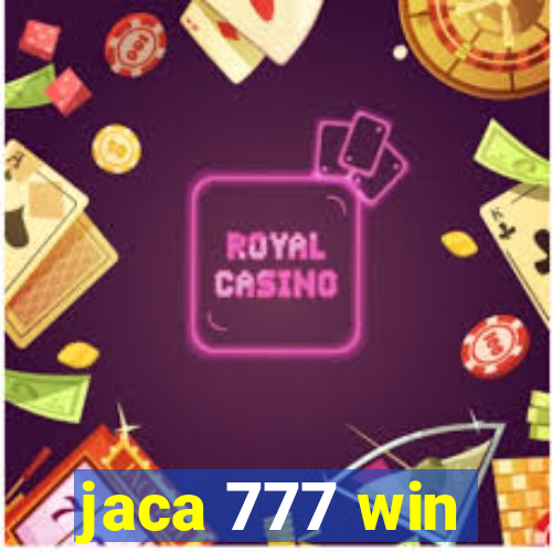 jaca 777 win